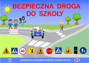 Plakat z napisem bezpieczna droga do szkoły.