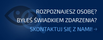 Rozpoznajesz osobę? Byłeś świadkiem zdarzenia? Skontaktuj się z nami.