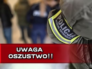 Zdjęcie z napisem uwaga oszustwo oraz napis wydział kryminalny.